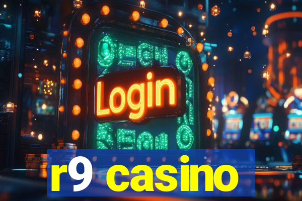 r9 casino