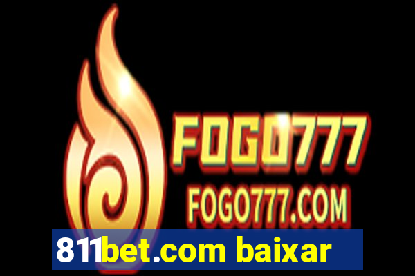 811bet.com baixar