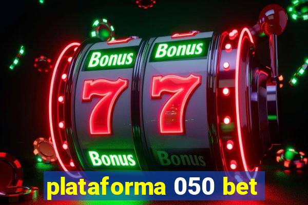 plataforma 050 bet