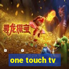 one touch tv