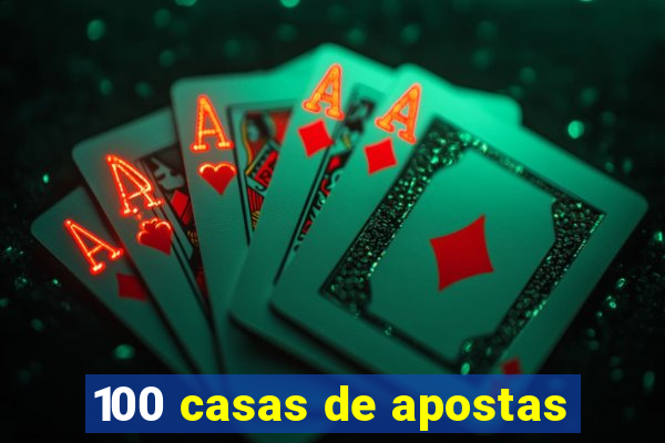 100 casas de apostas