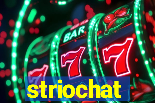 striochat