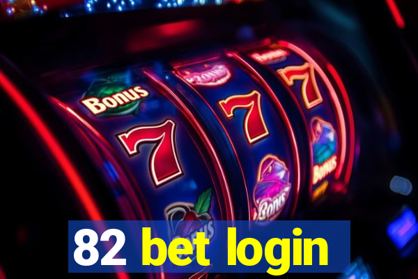 82 bet login