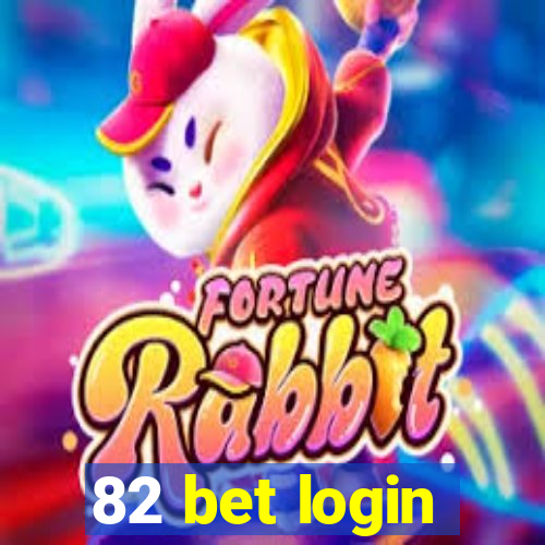 82 bet login