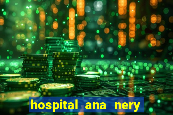 hospital ana nery trabalhe conosco