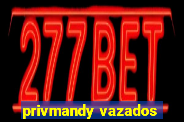 privmandy vazados