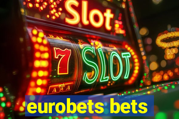 eurobets bets