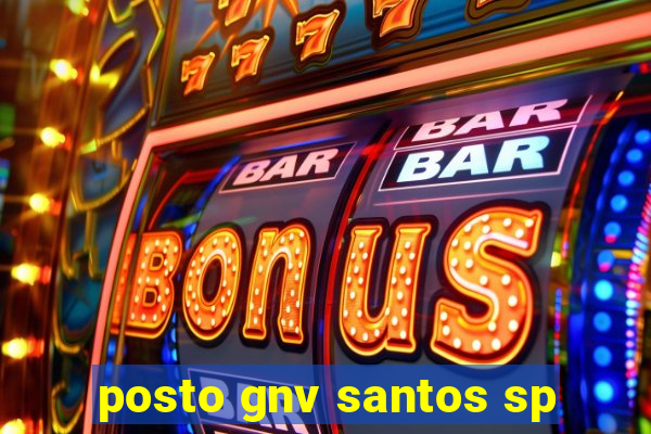 posto gnv santos sp