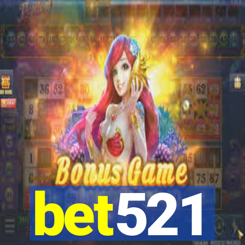 bet521