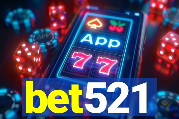 bet521