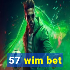 57 wim bet