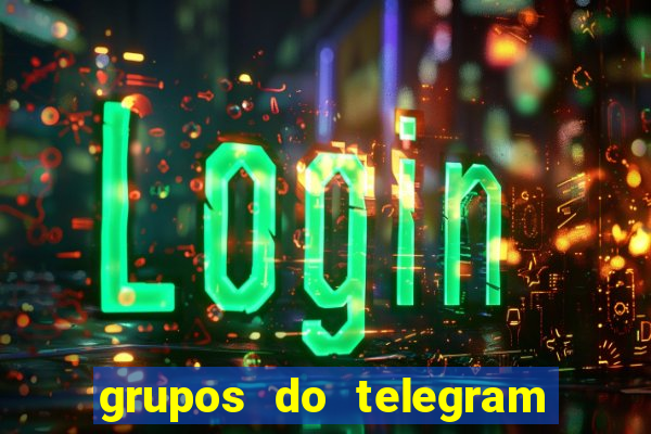 grupos do telegram mais de 18