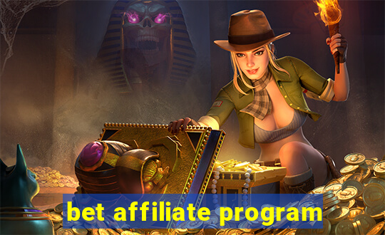 bet affiliate program