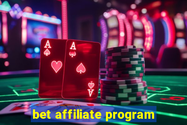 bet affiliate program