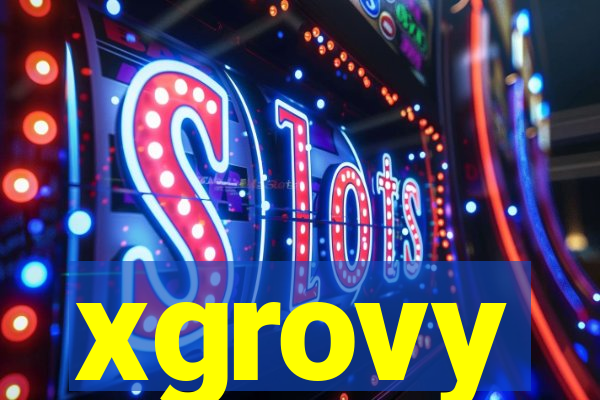 xgrovy