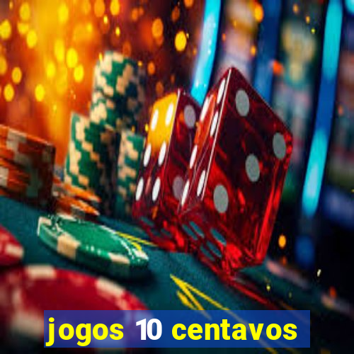 jogos 10 centavos