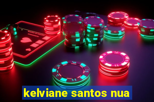 kelviane santos nua