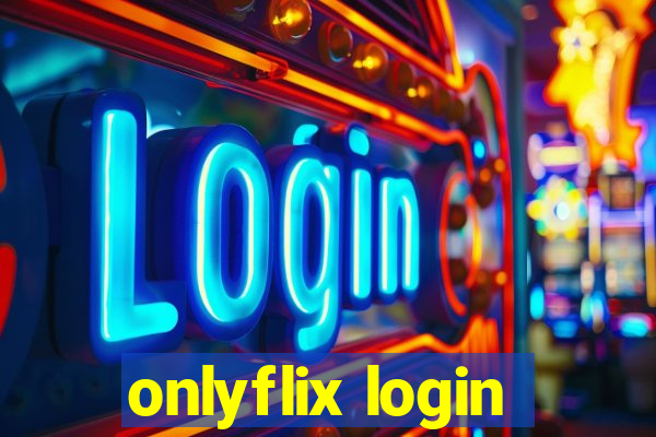 onlyflix login