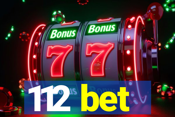 112 bet