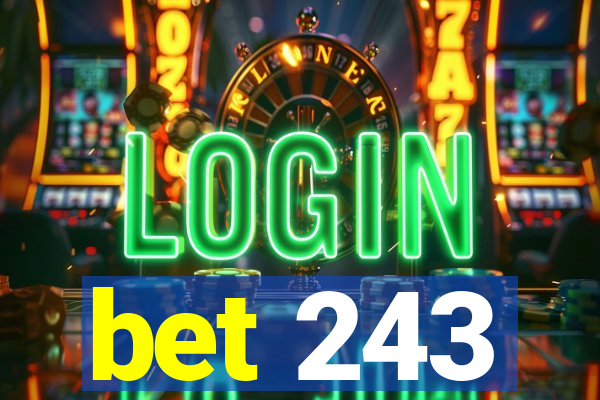 bet 243