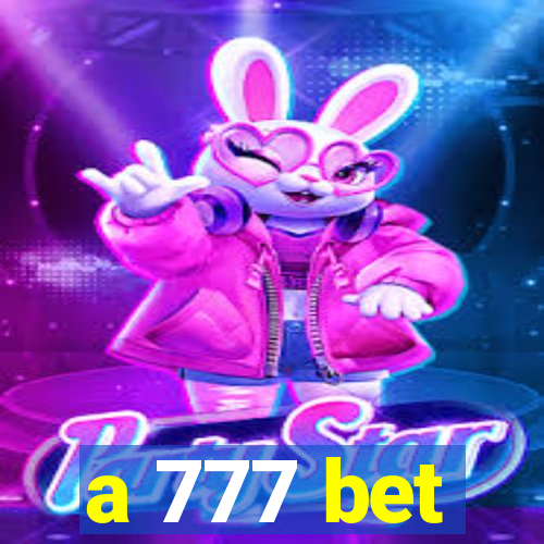 a 777 bet