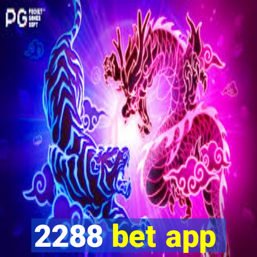 2288 bet app