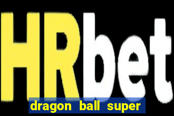 dragon ball super super hero dublado google drive