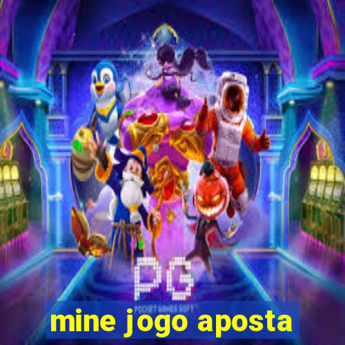 mine jogo aposta