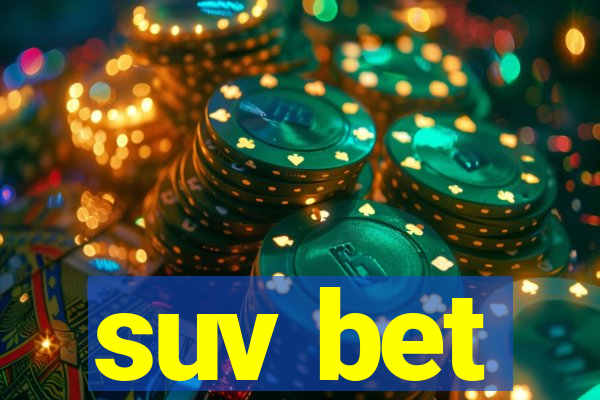 suv bet