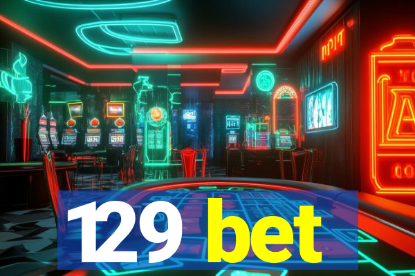 129 bet