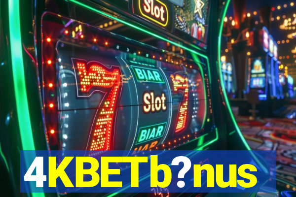 4KBETb?nus