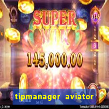 tipmanager aviator aposta ganha