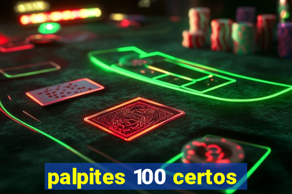 palpites 100 certos