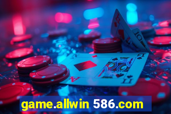 game.allwin 586.com