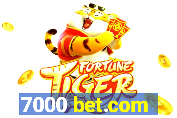 7000 bet.com