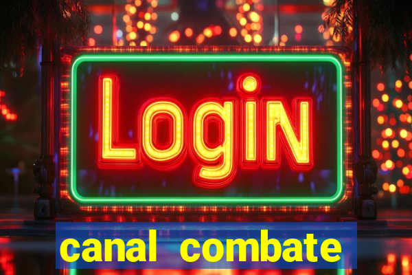 canal combate online ao vivo multicanais