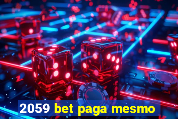 2059 bet paga mesmo