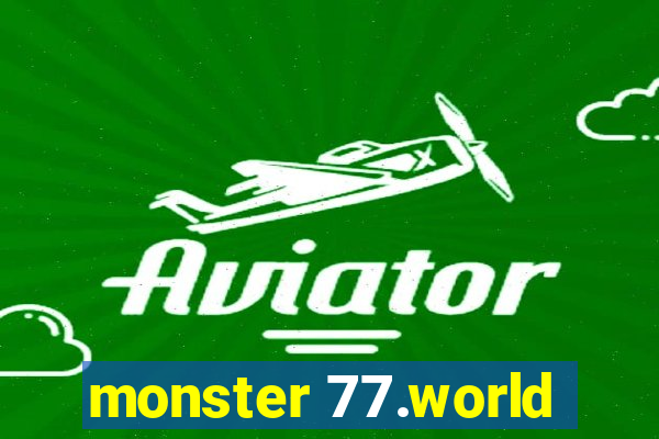 monster 77.world