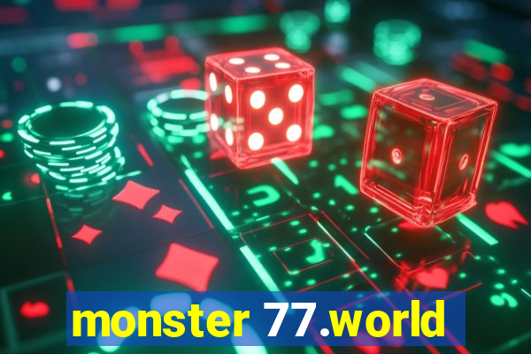 monster 77.world