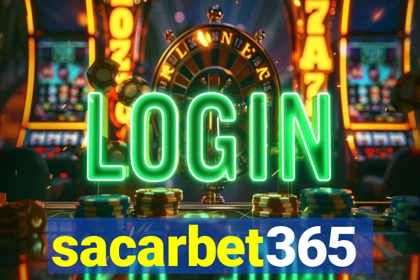 sacarbet365