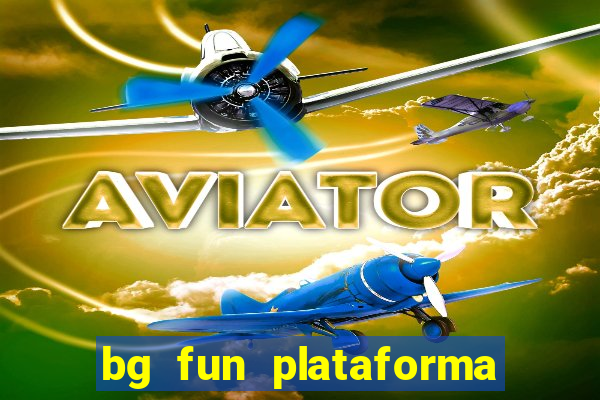 bg fun plataforma de jogos