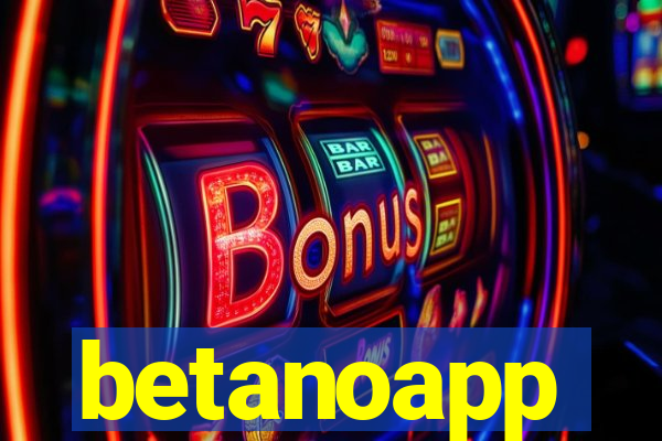 betanoapp