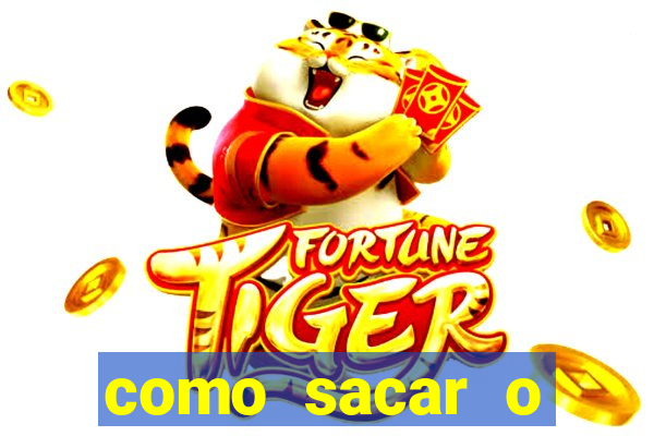 como sacar o dinheiro do jogo fortune tiger no celular