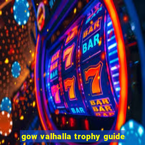 gow valhalla trophy guide