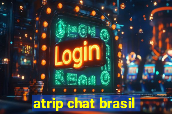 atrip chat brasil