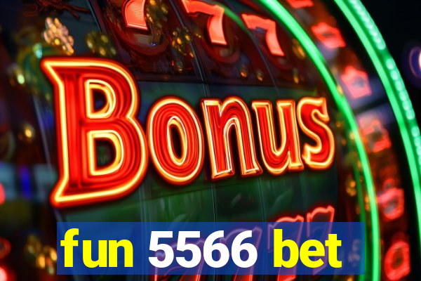 fun 5566 bet