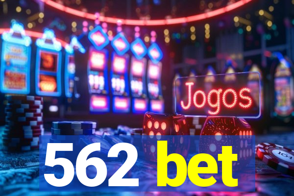 562 bet