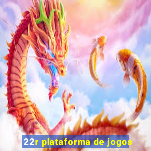 22r plataforma de jogos