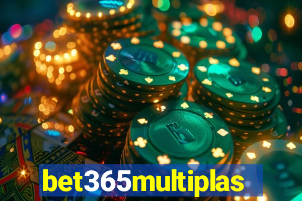 bet365multiplas