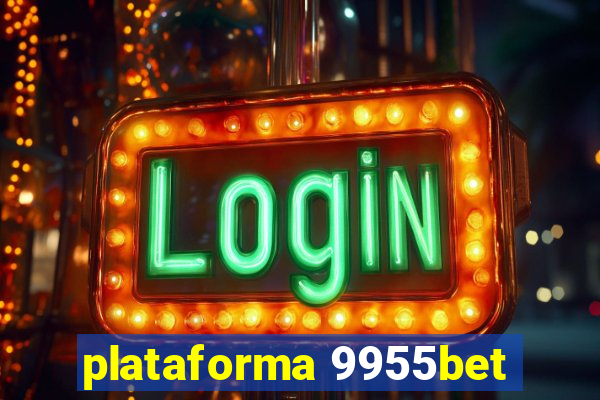 plataforma 9955bet